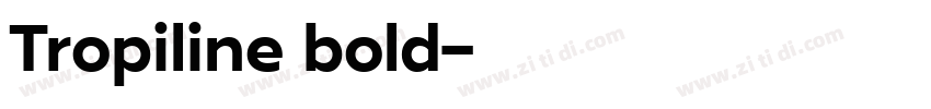 Tropiline bold字体转换